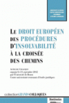 Le Droit européen des procédures d’insolvabilité à la croisée des chemins